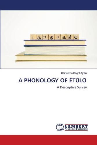 A Phonology of E&#768;tu&#768;lo&#769;