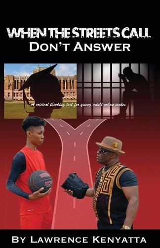 When The Streets Call, Don't Answer: A Critical Thinking Tool for Young Adult Urban Males