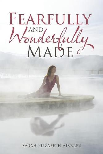 Cover image for Fearfully and Wonderfully Made