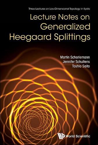 Cover image for Lecture Notes On Generalized Heegaard Splittings