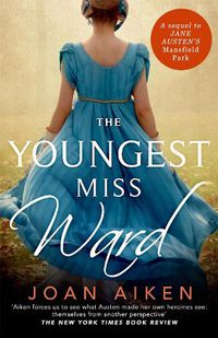 Cover image for The Youngest Miss Ward: A Jane Austen Sequel