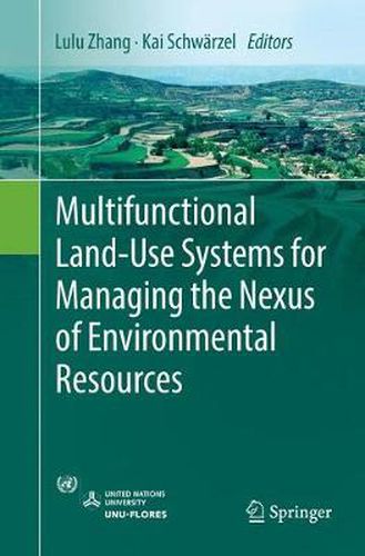 Cover image for Multifunctional Land-Use Systems for Managing the Nexus of Environmental Resources