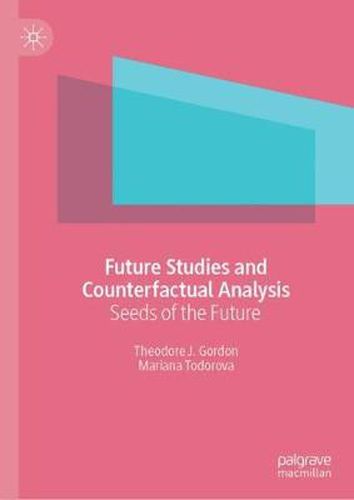 Cover image for Future Studies and Counterfactual Analysis: Seeds of the Future