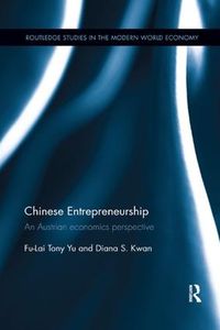 Cover image for Chinese Entrepreneurship: An Austrian economics perspective