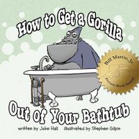 Cover image for How to Get a Gorilla Out of Your Bathtub