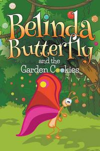 Cover image for Belinda Butterfly and the Garden Cookies