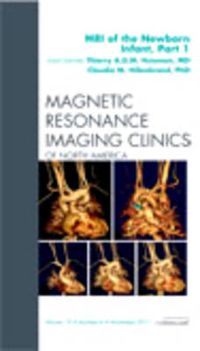 Cover image for MRI of the Newborn, Part I, An Issue of Magnetic Resonance Imaging Clinics