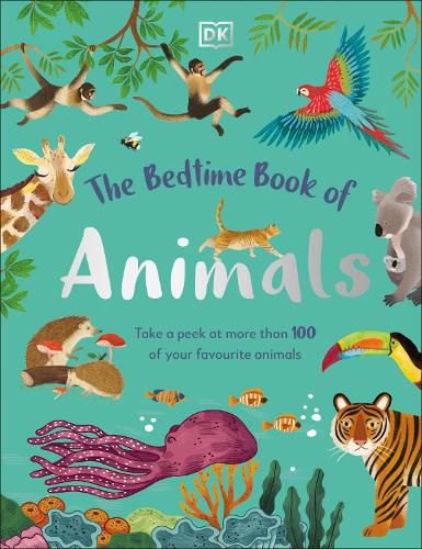 The Bedtime Book of Animals: Take a Peek at more than 50 of your Favourite Animals