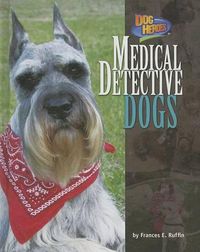 Cover image for Medical Detective Dogs