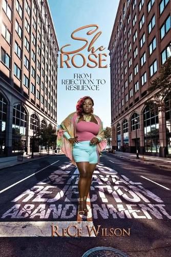 She Rose: From Rejection to Resilience