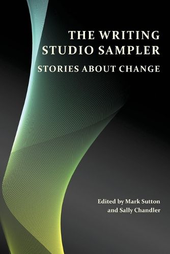 Cover image for The Writing Studio Sampler: Stories about Change