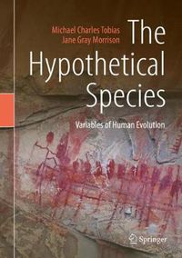 Cover image for The Hypothetical Species: Variables of Human Evolution