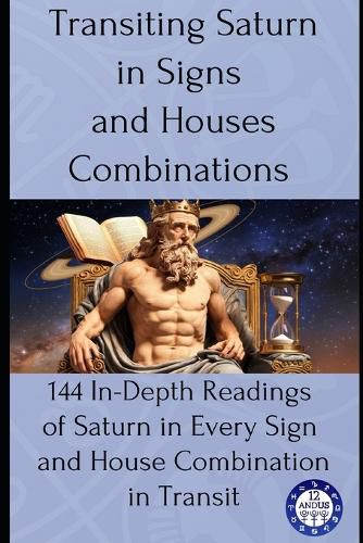 Cover image for Transiting Saturn in Signs and Houses Combinations