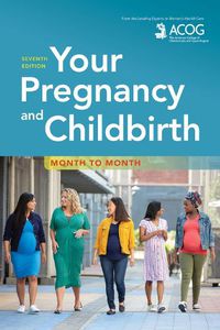 Cover image for Your Pregnancy and Childbirth: Month to Month