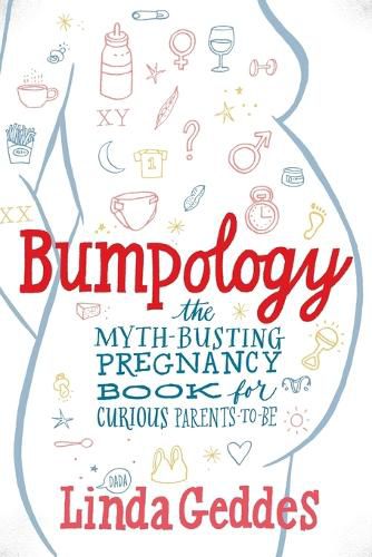 Cover image for Bumpology: The Myth-Busting Pregnancy Book for Curious Parents-To-Be