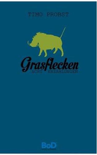 Cover image for Grasflecken: Acht Erzahlungen