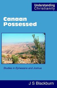 Cover image for Canaan Possessed: Studies in Ephesians and Joshua