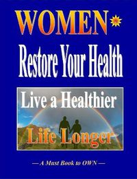 Cover image for Women Restore Your Health