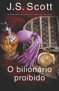 Cover image for O bilionario proibido: Os Sinclair