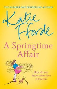 Cover image for A Springtime Affair: From the #1 bestselling author of uplifting feel-good fiction