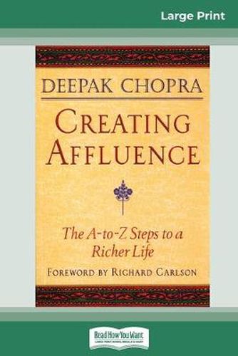 Cover image for Creating Affluence: The A-To-Z Steps to a Richer Life (16pt Large Print Edition)