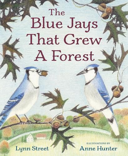 Cover image for The Blue Jays That Grew a Forest