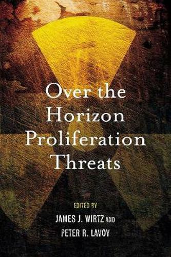 Cover image for Over the Horizon Proliferation Threats