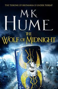 Cover image for The Wolf of Midnight (Tintagel Book III): An epic tale of Arthurian Legend