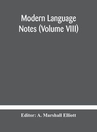 Cover image for Modern language notes (Volume VIII)