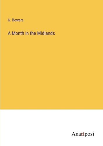 Cover image for A Month in the Midlands