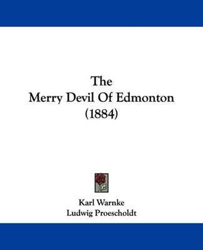 Cover image for The Merry Devil of Edmonton (1884)