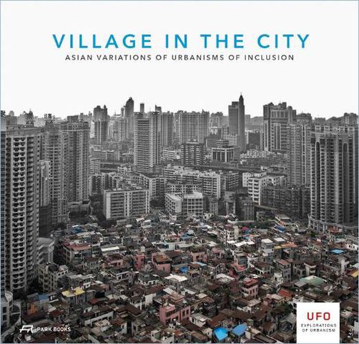 Cover image for Village in the City - Asian Variations of Urbanisms of Inclusion