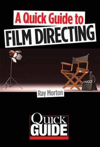 Cover image for A Quick Guide to Film Directing