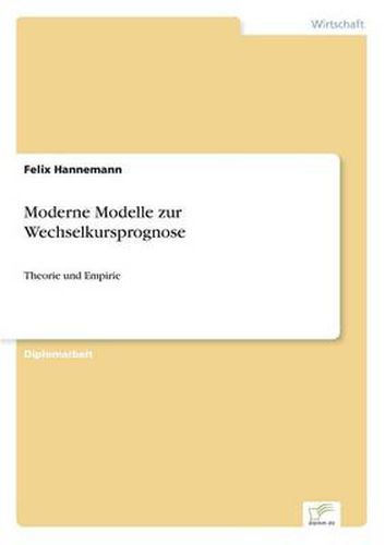 Cover image for Moderne Modelle zur Wechselkursprognose: Theorie und Empirie