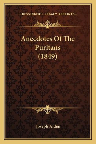 Anecdotes of the Puritans (1849)