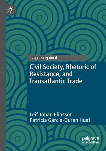 Cover image for Civil Society, Rhetoric of Resistance, and Transatlantic Trade