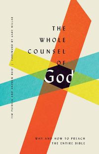 Cover image for The Whole Counsel of God: Why and How to Preach the Entire Bible