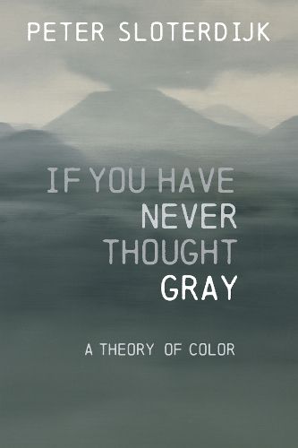 Cover image for If You Have Never Thought Gray