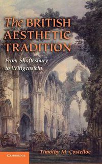 Cover image for The British Aesthetic Tradition: From Shaftesbury to Wittgenstein