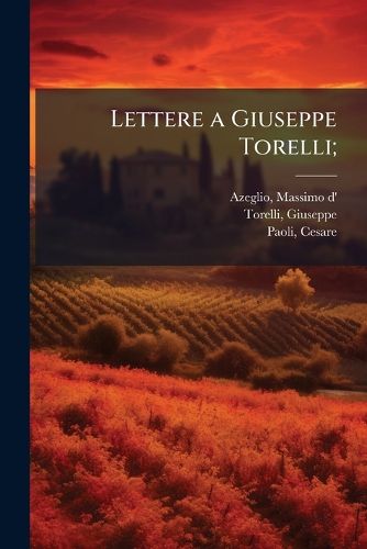 Cover image for Lettere a Giuseppe Torelli;