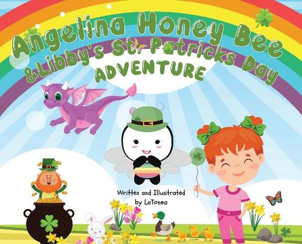 Cover image for Angelina Honey Bee, and Libby's St. Patrick's Day Adventure