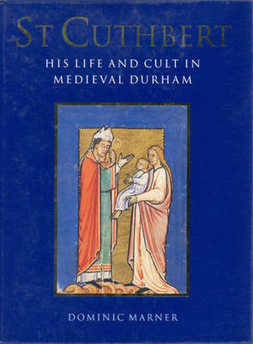 Cover image for St. Cuthbert: His Life and Cult in Medieval Durham