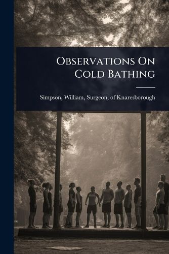 Cover image for Observations On Cold Bathing