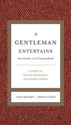 Cover image for A Gentleman Entertains Revised and Expanded: A Guide to Making Memorable Occasions Happen