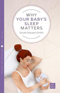 Cover image for Why Your Baby's Sleep Matters
