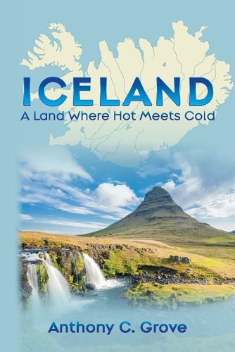 Cover image for Iceland - A Land Where Hot Meets Cold