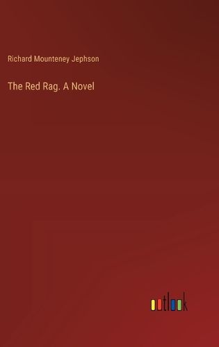 The Red Rag. A Novel