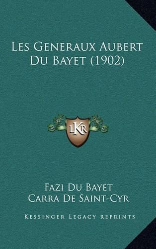 Les Generaux Aubert Du Bayet (1902)