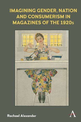 Cover image for Imagining Gender, Nation and Consumerism in Magazines of the 1920s