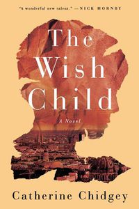 Cover image for The Wish Child: A Novel